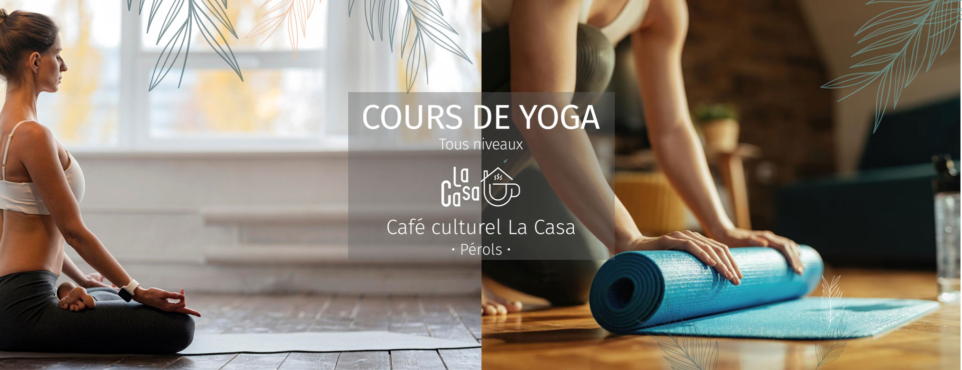 Cours yoga La Casa Pérols